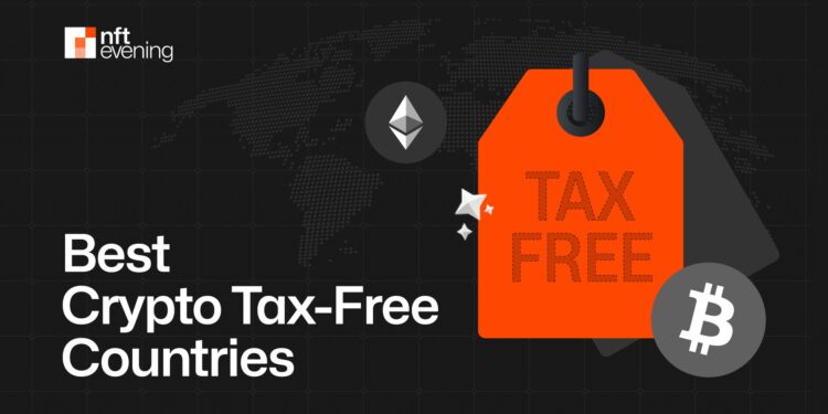 21 Crypto Tax-Free Countries in 2025