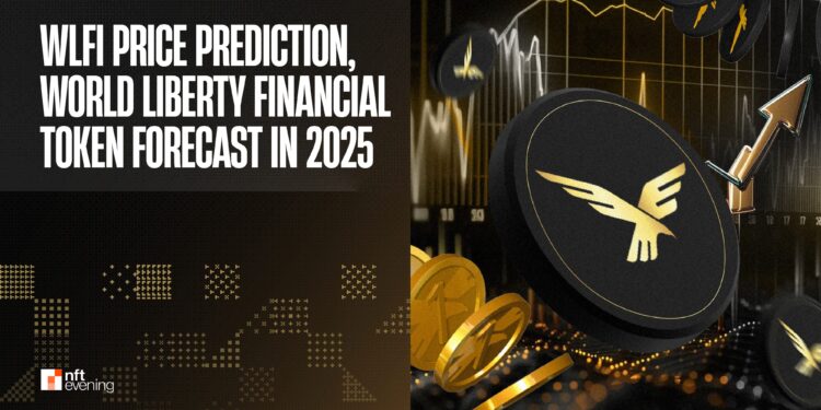 WLFI Price Prediction: World Liberty Financial Token Forecast in 2025