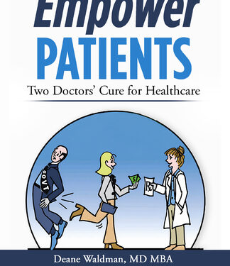 Two Doctors Issue Bold Prescription for American Health Care in Empower Patients: Two Doctors’ Cure for Healthcare
